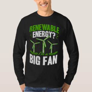 Camiseta Energía renovable soy un gran ventilador técnico d