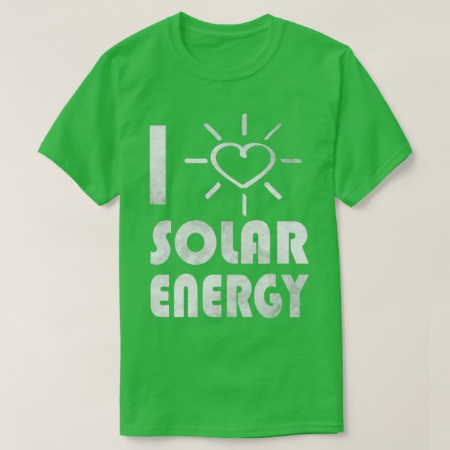 Camiseta energía verde renovable me encanta la energía sola (Diseño del anverso)