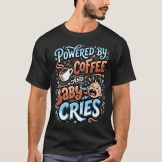 Camiseta Enérgica Gracias Al Café Y Los Llantos Del Bebé Nu