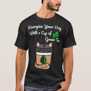 Camiseta Energiza tu día con un gato de Guay de Té verde