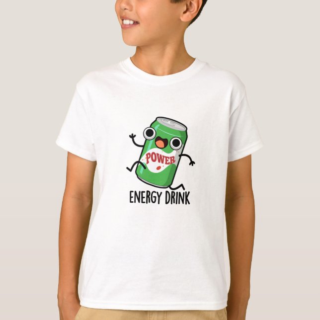 Camiseta Energy Drink Funny Energetic Drink Pun (Anverso)
