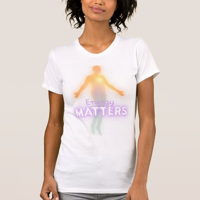Camiseta Energy Matters Affirmation T-Shirt (Anverso)