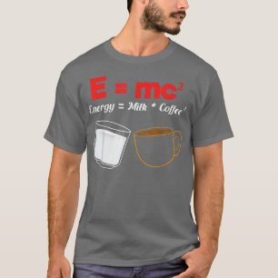 Camiseta Energy Milk Coffee Science Physics Pun 508