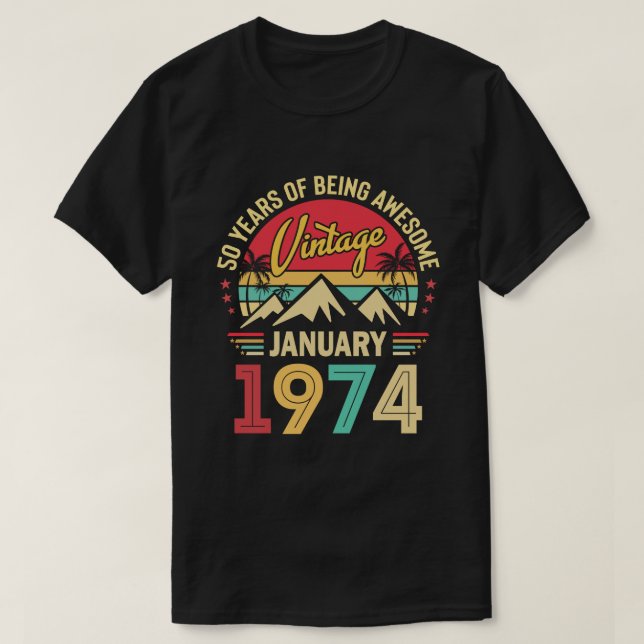 Camiseta Enero de 1974 Increíble desde 1974 50 cumpleaños (Diseño del anverso)