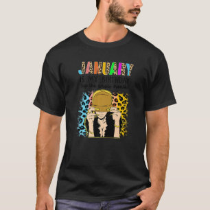 Camiseta Enero Es Mi Cumpleaños Yep Todo El Mes Nacimiento