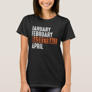 Camiseta Enero Febrero Baloncesto Abril Vintage