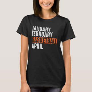 Camiseta Enero Febrero Baloncesto Abril Vintage