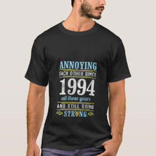 Camiseta Enfadarse entre sí desde 1994, todos los años sigu