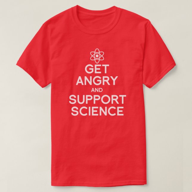Camiseta Enfadarse y apoyar a la ciencia (Diseño del anverso)