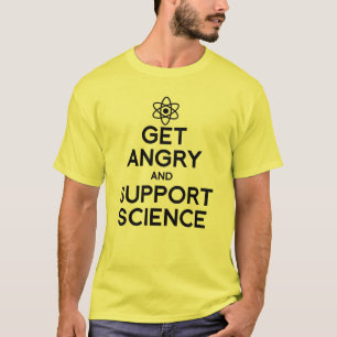 CAMISETA ENFADARSE Y APOYAR A LA CIENCIA