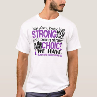 Camiseta Enfermedad de Alzheimer cómo es fuerte somos