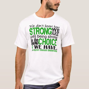 Camiseta Enfermedad de riñón cómo es fuerte somos