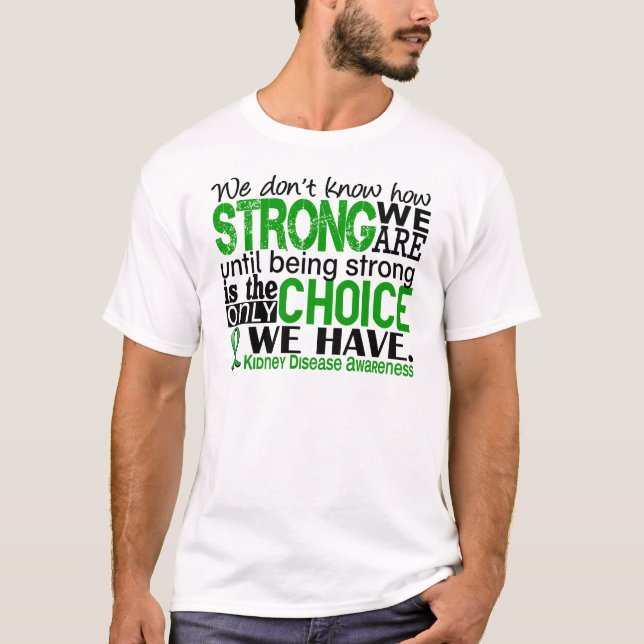 Camiseta Enfermedad de riñón cómo es fuerte somos (Anverso)