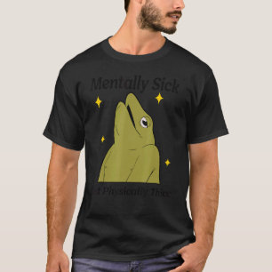 Camiseta Enfermedad Mental Pero Aparato Físicamente Grueso