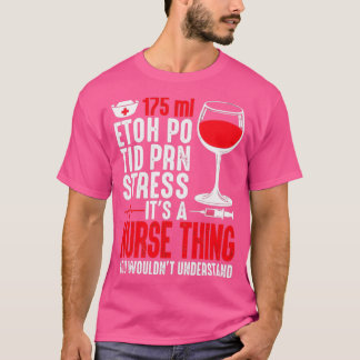 Camiseta Enfermera 175 ml EtOH Po Tid Prn Stress