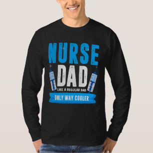 Camiseta Enfermera A Papá Como Un Padre Regular Sólo Enferm