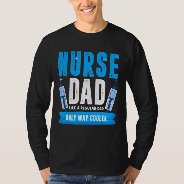 Camiseta Enfermera A Papá Como Un Padre Regular Sólo Enferm (Anverso)