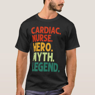 Camiseta Enfermera cardíaca Héroe Mito Leyenda Vintage Enf