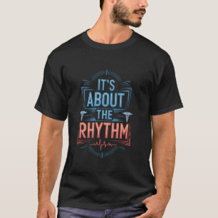 Camiseta Enfermera cardíaca Se trata del ritmo, CV de cardi