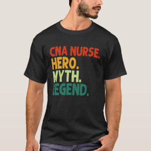 Camiseta Enfermera CNA Héroe Mito Leyenda Vintage Enfermera