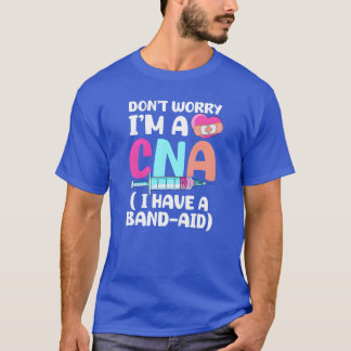 Camiseta Enfermera CNA No te preocupes soy una CNA tengo un