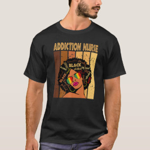 Camiseta Enfermera de adicción historia negra afroamericana