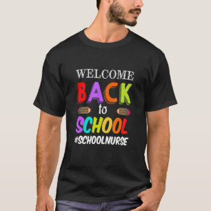 Camiseta Enfermera De Bienvenida De Nuevo A Enfermero Escol