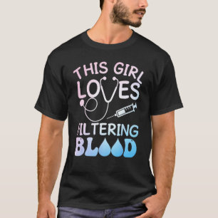Camiseta Enfermera de diálisis divertida para chicas mujere