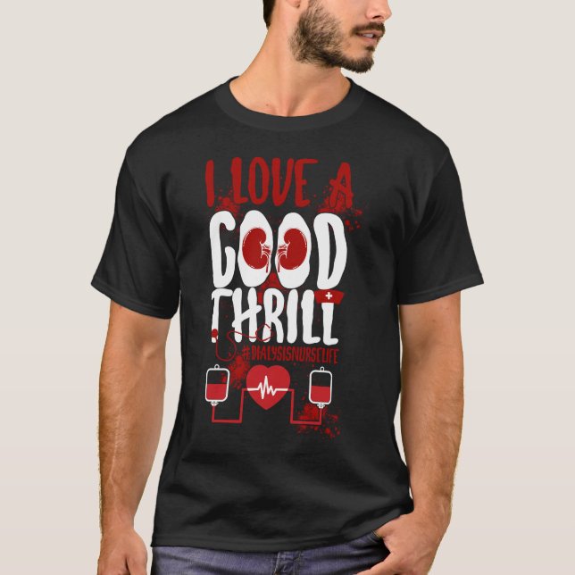 Camiseta Enfermera de diálisis me encanta un buen thrill (Anverso)