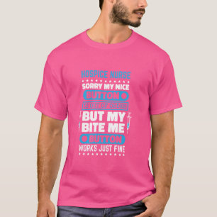 Camiseta Enfermera de hospicio Bite Me Button Funciona Bien