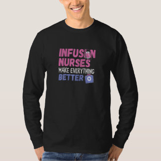 Camiseta Enfermera de Infusión Femenina Hace que Toda la Sa