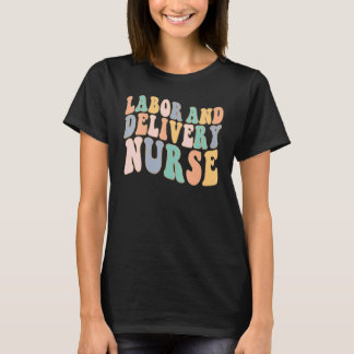 Camiseta Enfermera de L&d Enfermera de Parto y Labor Mujere