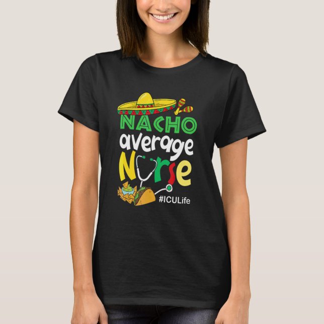 Camiseta Enfermera de Nacho promedio de vida de Icu Cinco D (Anverso)