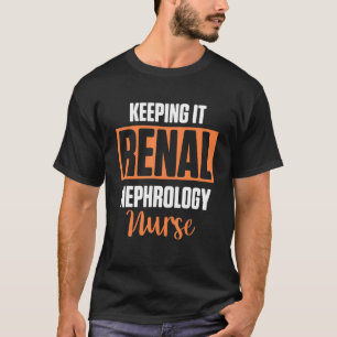 Camiseta Enfermera de Nefrología Diálisis Renal Enfermería 