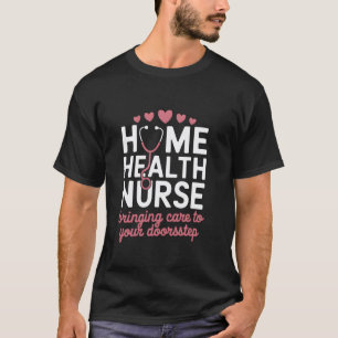 Camiseta Enfermera de salud en el hogar Apreciación Enferme