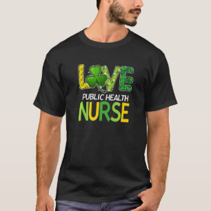 Camiseta Enfermera de salud pública St Patricks Day Love St