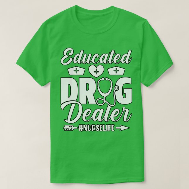 Camiseta Enfermera de traficantes de drogas con educación (Diseño del anverso)