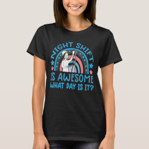 Camiseta Enfermera De Turno De Noche Es Increíble Qué Día E