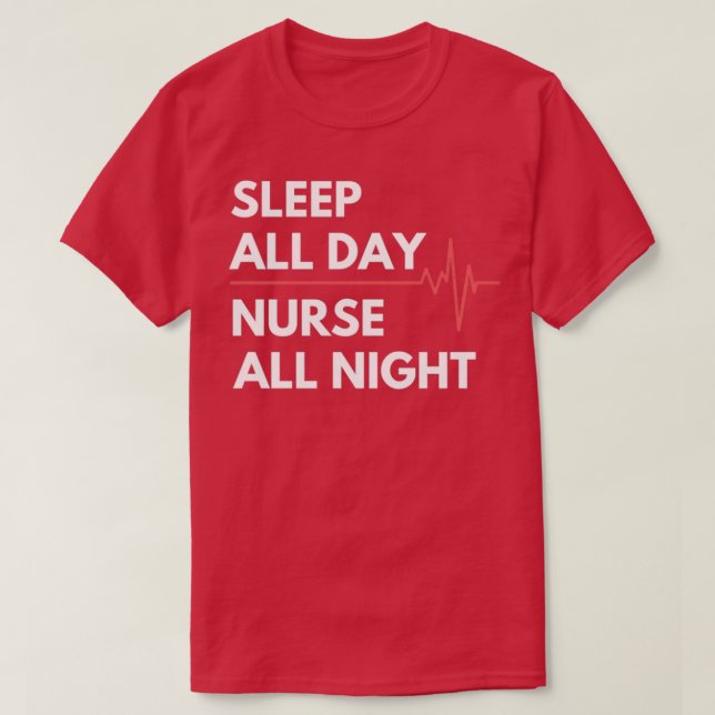Camiseta Enfermera de turno nocturno Dormir durante todo el (Diseño del anverso)