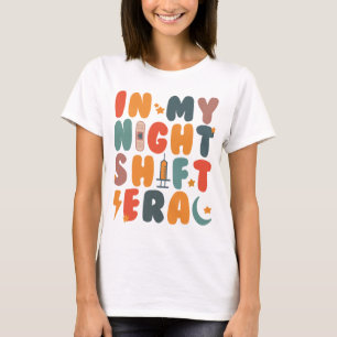 Camiseta Enfermera de turno nocturno en mi era de turno noc
