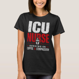 Camiseta Enfermera de UCI que Funciona con Café y Compasión