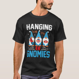 Camiseta Enfermera de urgencias Colgando con mi ER G