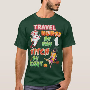 Camiseta Enfermera De Viaje Por Día Equipo De Noche De Bruj