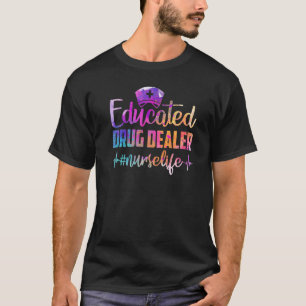 Camiseta Enfermera de vida de traficante de drogas educada