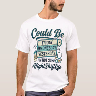 Camiseta Enfermera del turno de noche divertida podría ser 