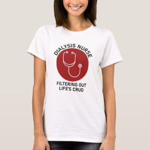 Camiseta Enfermera diálisis que filtra el crudo de la vida