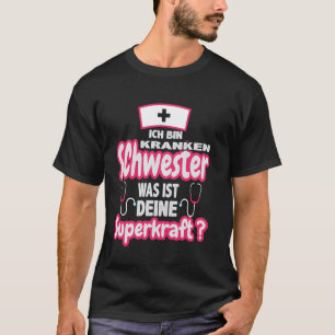 Camiseta enfermera diciendo Bin Nurse Superkraft