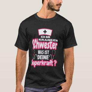 Camiseta Enfermera diciendo Bin Nurse Superkraft