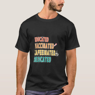 Camiseta Enfermera Divertida Educada Vacunada Cafeinada Ded
