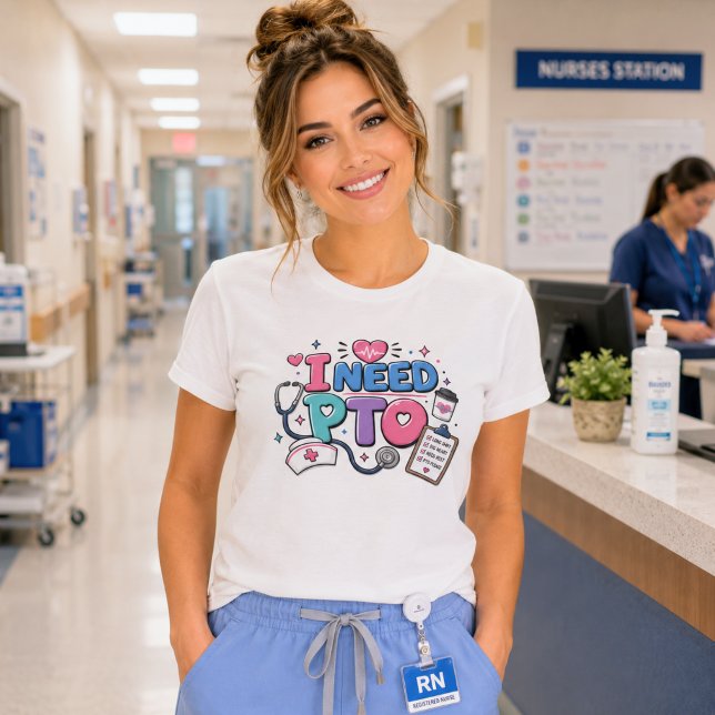 Camiseta Enfermera Divertida Necesito PTO (Subido por el creador)